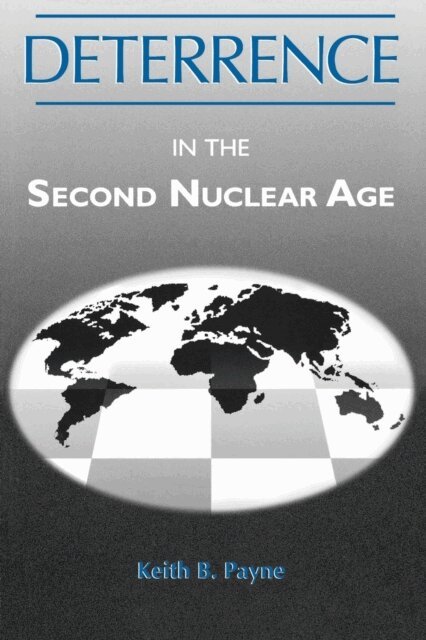 Keith B. Payne - Deterrence in the Second Nuclear Age, E-bok