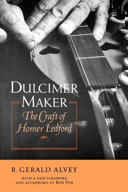 R. Gerald Alvey - Dulcimer Maker, E-bok