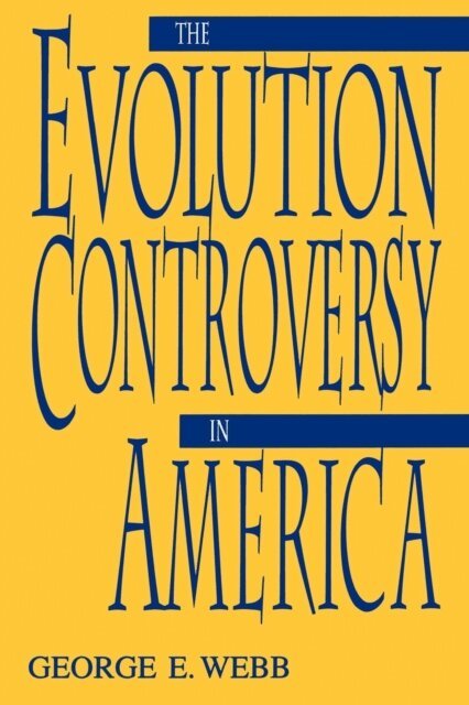George Webb - Evolution Controversy in America, E-bok