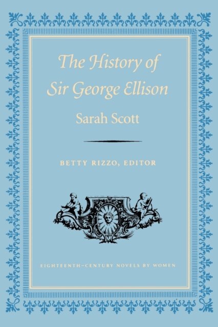 Sarah Scott - History of Sir George Ellison, E-bok