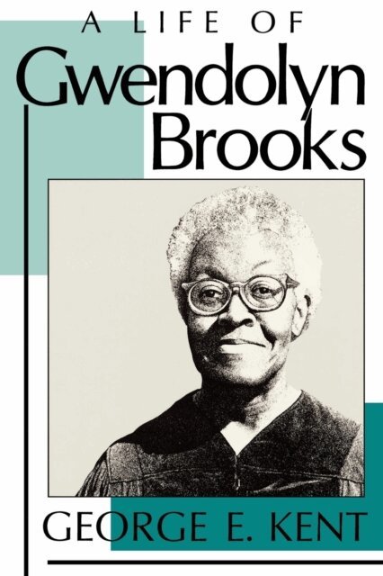 George Kent - Life of Gwendolyn Brooks, E-bok