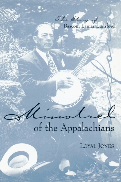 Loyal Jones - Minstrel of the Appalachians, E-bok