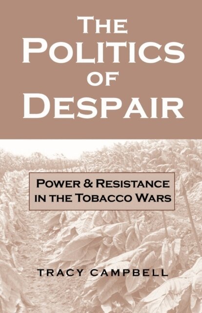 Tracy Campbell - Politics of Despair, E-bok