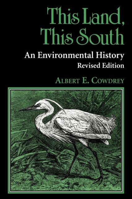 Albert E. Cowdrey - This Land, This South, E-bok
