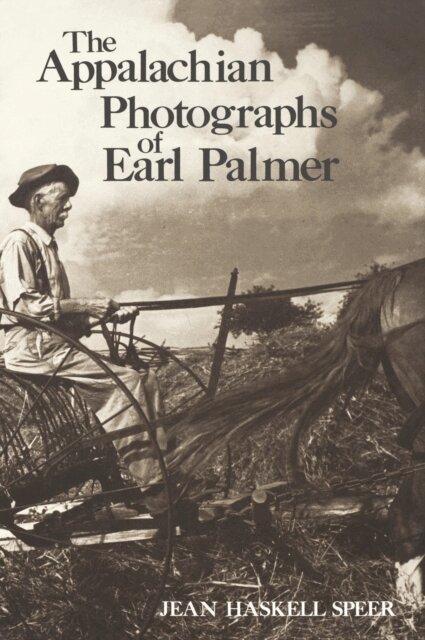 Jean Haskell Speer - Appalachian Photographs of Earl Palmer, E-bok