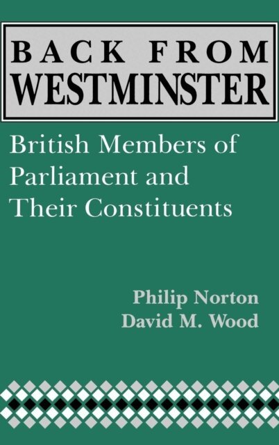 David M. Wood, Phillip Norton - Back from Westminster, E-bok