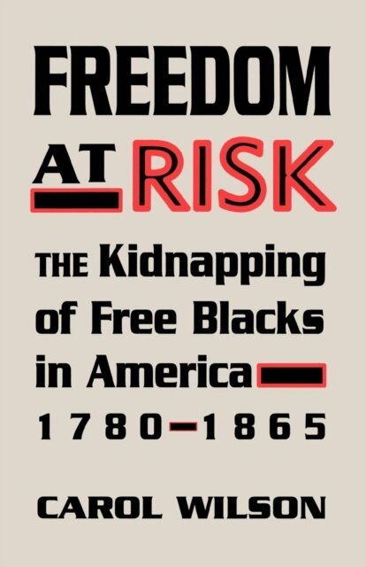 Carol Wilson - Freedom at Risk, E-bok