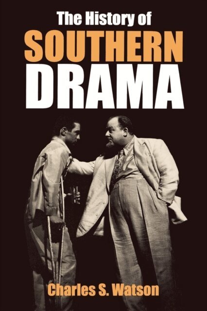 Charles S. Watson - History of Southern Drama, E-bok