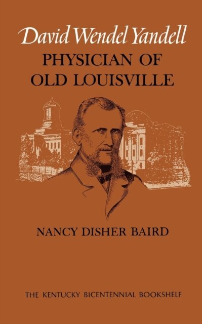 Nancy Disher Baird - David Wendel Yandell, E-bok