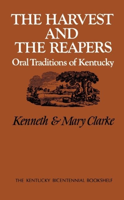 Mary Washington Clarke, Kenneth Clarke - Harvest and the Reapers, E-bok