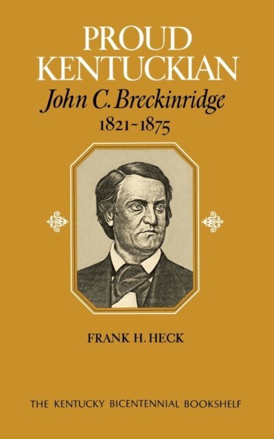 Frank H. Heck - Proud Kentuckian, E-bok