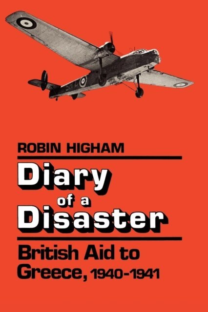 Robin Higham - Diary of a Disaster, E-bok