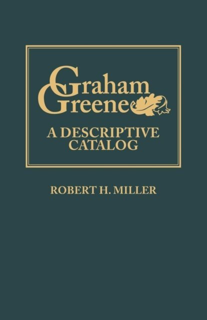 Robert H. Miller - Graham Greene, E-bok
