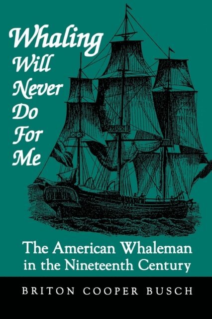 Briton Cooper Busch - Whaling Will Never Do For Me, E-bok. Tillgänglighet: Lägg i varukorg