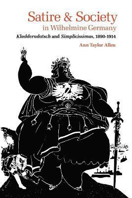 Ann Taylor Allen - Satire and Society in Wilhelmine Germany, Häftad. Tillgänglighet: Lägg i varukorg
