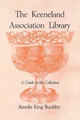 Amelia King Buckley - Keeneland Association Library, Häftad. Tillgänglighet: Lägg i varukorg