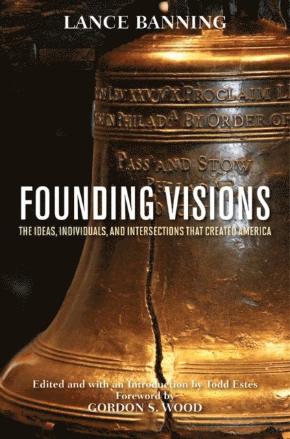 Lance Banning, Todd Estes - Founding Visions, E-bok