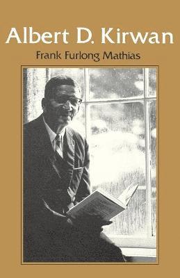 Frank F Mathias - Albert D. Kirwan, Häftad. Tillgänglighet: Lägg i varukorg