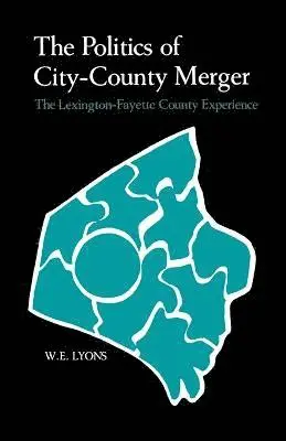 W E Lyons - Politics of City-County Merger, Häftad. Tillgänglighet: Lägg i varukorg