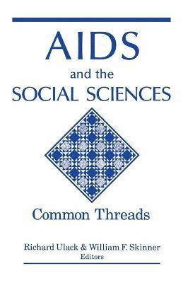 Richard Ulack, William F Skinner - AIDS and the Social Sciences, Häftad. Tillgänglighet: Lägg i varukorg