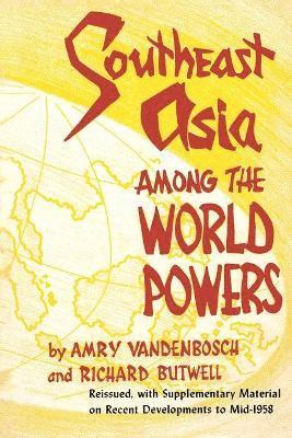 Amry Vandenbosch, Richard Butwell - Southeast Asia Among the World Powers, Häftad. Tillgänglighet: Lägg i varukorg