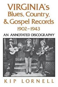 Virginia's Blues, Country, and Gospel Records, 1902-1943