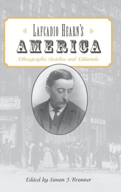 Simon J. Bronner - Lafcadio Hearn's America, E-bok