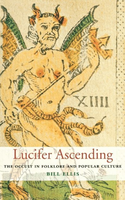 Bill Ellis - Lucifer Ascending, E-bok