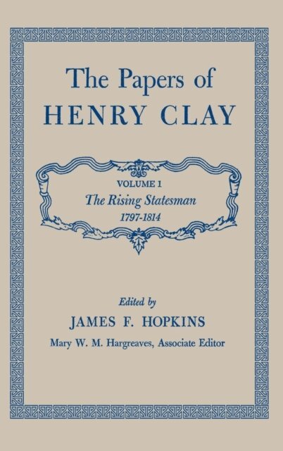 Henry Clay, James F. Hopkins - Papers of Henry Clay, E-bok