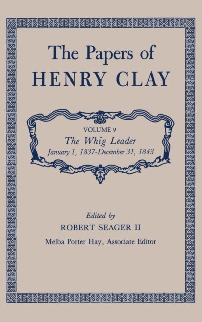 Henry Clay, Robert Seager II - Papers of Henry Clay, E-bok
