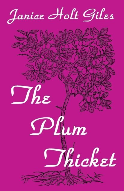 Janice Holt Giles - Plum Thicket, E-bok