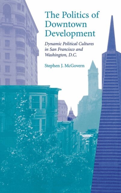 Stephen J. McGovern - Politics of Downtown Development, E-bok. Tillgänglighet: Lägg i varukorg