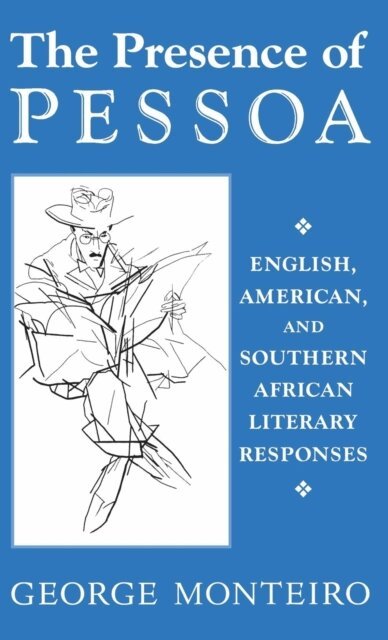 George Monteiro - Presence of Pessoa, E-bok