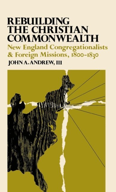 John A. Andrew III - Rebuilding the Christian Commonwealth, E-bok. Tillgänglighet: Lägg i varukorg