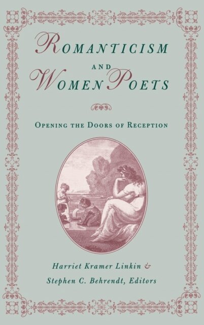 Stephen C. Behrendt, Harriet Kramer Linkin - Romanticism and Women Poets, E-bok. Tillgänglighet: Lägg i varukorg