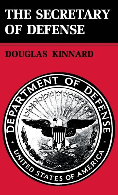 Douglas Kinnard - Secretary of Defense, E-bok