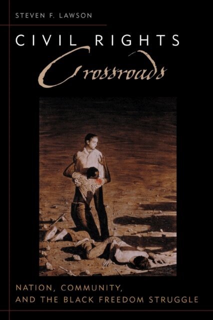 Steven F. Lawson - Civil Rights Crossroads, E-bok