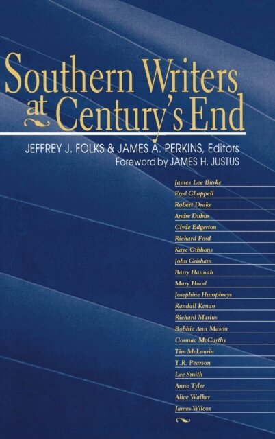 James A. Perkins, Jeffrey J. Folks - Southern Writers at Century's End, E-bok