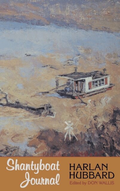 Harlan Hubbard - Shantyboat Journal, E-bok