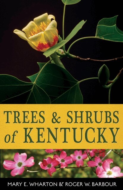 Roger W. Barbour, Mary E. Wharton - Trees and Shrubs of Kentucky, E-bok