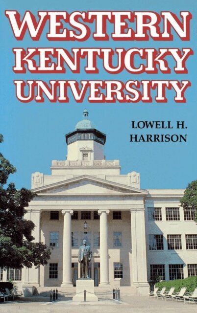 Lowell H. Harrison - Western Kentucky University, E-bok