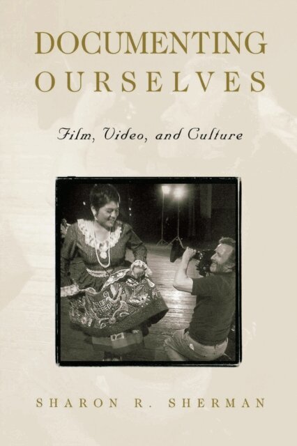 Sharon R. Sherman - Documenting Ourselves, E-bok