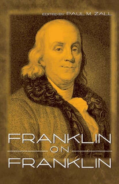 Paul M. Zall - Franklin on Franklin, E-bok