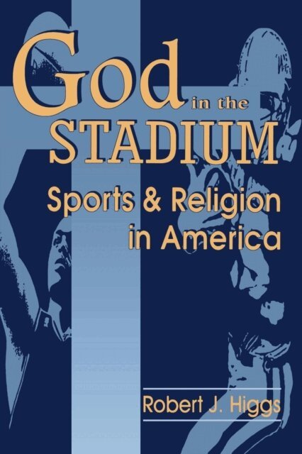 Robert J. Higgs - God In The Stadium, E-bok