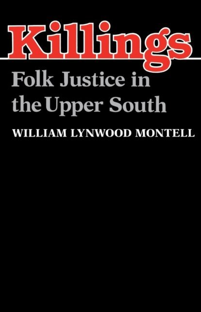 William Lynwood Montell - Killings, E-bok