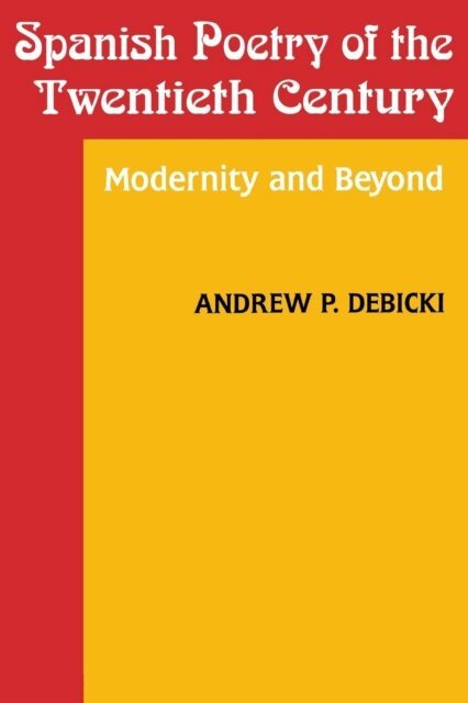 Andrew Debicki - Spanish Poetry of the Twentieth Century, E-bok