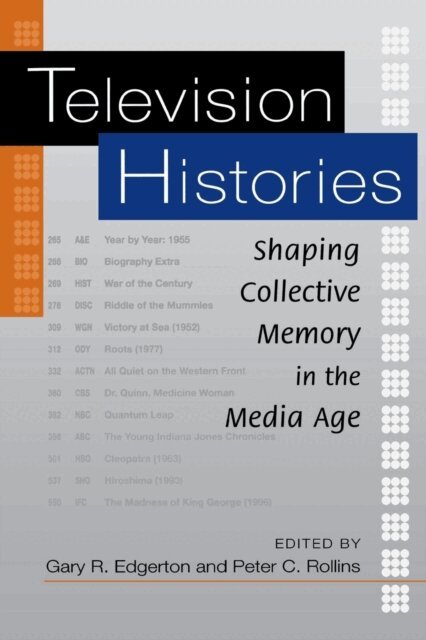 Peter C. Rollins, Gary R. Edgerton - Television Histories, E-bok