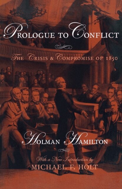 Holman Hamilton - Prologue to Conflict, E-bok