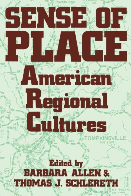 Thomas J. Schlereth, Barbara Allen - Sense Of Place, E-bok