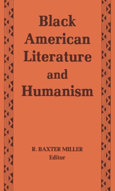 R Miller - Black American Literature and Humanism, E-bok